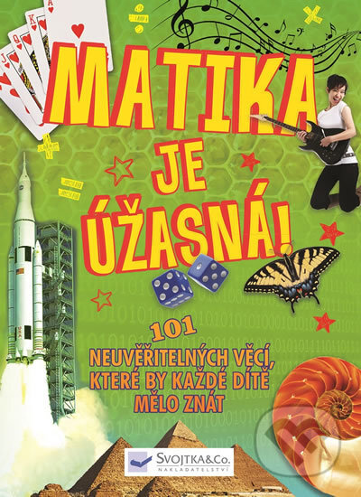 Kniha: Matika je úžasná! (Svojtka&Co.). Svojtka&Co., 2017 Kniha: Matika je úžasná! (Svojtka&Co.). Svojtka&Co., 2017