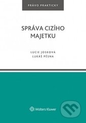 Kniha: Správa cizího majetku (Lucie Josková a Lukáš Pěsna). Wolters Kluwer ČR, 2017 Kniha: Správa cizího majetku (Lucie Josková a Lukáš Pěsna). Wolters Kluwer ČR, 2017