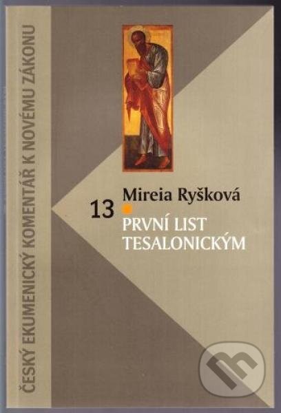 Kniha: 1. list Tesalonickým (Mireia Ryšková). Česká biblická spoločnosť, 2015 Kniha: 1. list Tesalonickým (Mireia Ryšková). Česká biblická spoločnosť, 2015