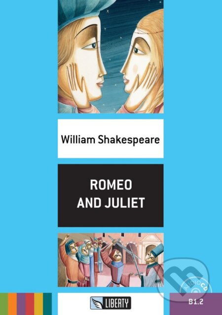Kniha: Romeo and Juliet (William Shakespeare). Liberty, 2016 Kniha: Romeo and Juliet (William Shakespeare). Liberty, 2016
