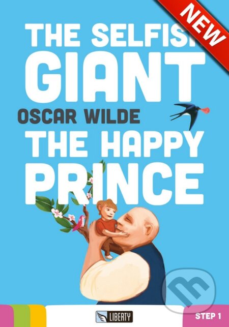 Kniha: The Selfish Giant / The Happy Prince (Oscar Wilde). Liberty, 2016 Kniha: The Selfish Giant / The Happy Prince (Oscar Wilde). Liberty, 2016