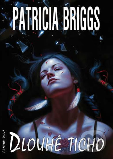 Kniha: Dlouhé ticho (Patricia Briggs). FANTOM Print, 2017 Kniha: Dlouhé ticho (Patricia Briggs). FANTOM Print, 2017