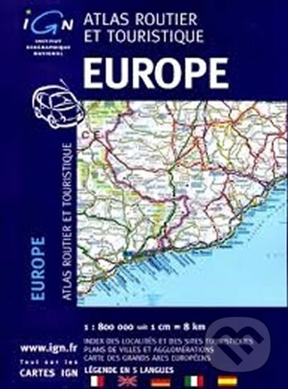 Europe Atlas routier et touristique - 1: 800 000 (Instituto Geografico De Agostini). Instituto Geografico De Agostini, 2006 Europe Atlas routier et touristique - 1: 800 000 (Instituto Geografico De Agostini). Instituto Geografico De Agostini, 2006