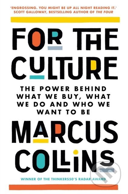 Kniha: For the Culture (Marcus Collins). Pan Macmillan, 2024 Kniha: For the Culture (Marcus Collins). Pan Macmillan, 2024