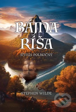 Kniha: Bájna ríša (pevná väzba) (Stephen Wilde). Stephen Wilde, 2018 Kniha: Bájna ríša (pevná väzba) (Stephen Wilde). Stephen Wilde, 2018