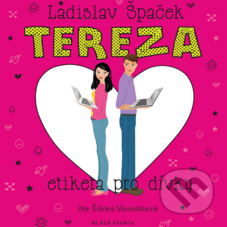 Audiokniha: Tereza - Etiketa pro dívky (Ladislav Špaček). Mladá fronta, 2015 Audiokniha: Tereza - Etiketa pro dívky (Ladislav Špaček). Mladá fronta, 2015
