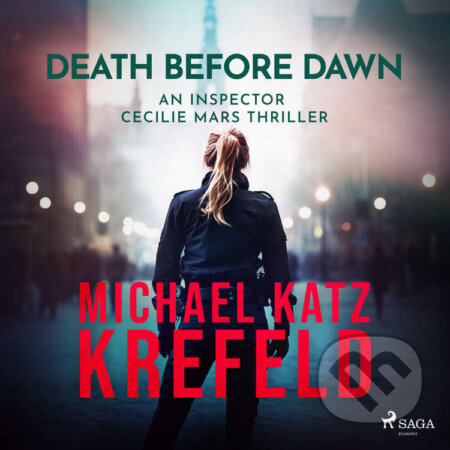 Audiokniha: Death Before Dawn: An Inspector Cecilie Mars Thriller (EN) (Michael Katz Krefeld). Saga Egmont, 2024 Audiokniha: Death Before Dawn: An Inspector Cecilie Mars Thriller (EN) (Michael Katz Krefeld). Saga Egmont, 2024