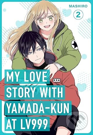 Kniha: My Love Story with Yamada-kun at Lv999, Vol. 2 (Mashiro). Inklore, 2024 Kniha: My Love Story with Yamada-kun at Lv999, Vol. 2 (Mashiro). Inklore, 2024