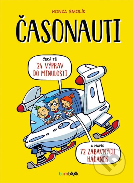 Kniha: Časonauti (Honza Smolík). Bambook, 2024 Kniha: Časonauti (Honza Smolík). Bambook, 2024