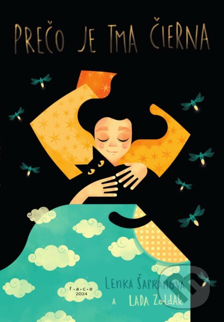Kniha: Prečo je tma čierna (Lenka Šafranová). OZ FACE, 2024 Kniha: Prečo je tma čierna (Lenka Šafranová). OZ FACE, 2024