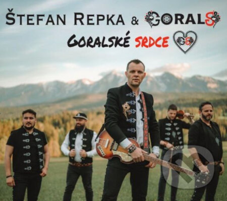 Hudební CD: Štefan Repka, Gorals: Goralské srdce (Hudobné albumy). Hudobné albumy, 2024 Hudební CD: Štefan Repka, Gorals: Goralské srdce (Hudobné albumy). Hudobné albumy, 2024