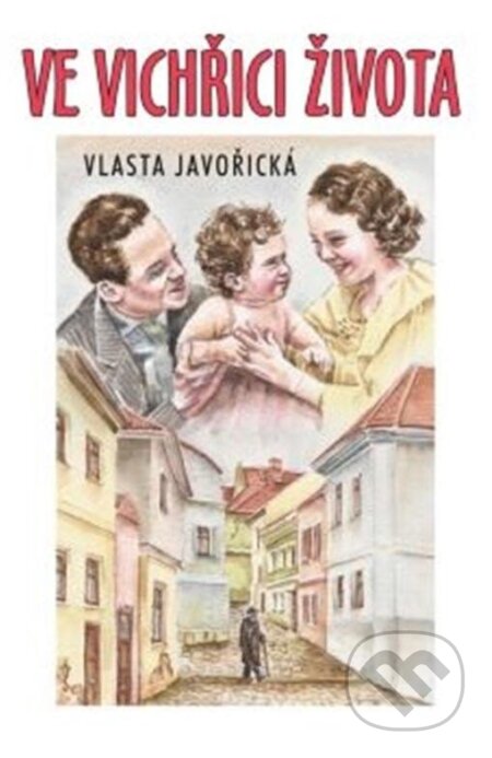 Kniha: Ve vichřici života (Vlasta Javořická). Akcent, 2024 Kniha: Ve vichřici života (Vlasta Javořická). Akcent, 2024