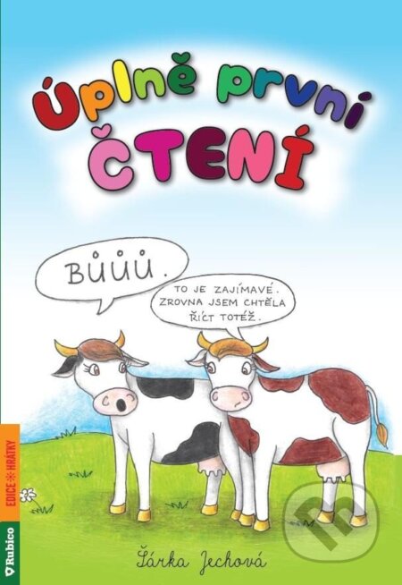 Kniha: Úplně první čtení (Šárka Jechová). Rubico, 2024 Kniha: Úplně první čtení (Šárka Jechová). Rubico, 2024