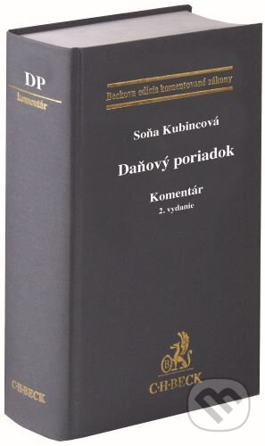 Kniha: Daňový poriadok (Soňa Kubincová). C. H. Beck SK, 2024 Kniha: Daňový poriadok (Soňa Kubincová). C. H. Beck SK, 2024
