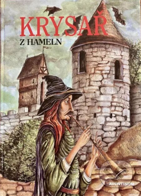 Kniha: Krysař z Hameln (Kateřina Vojtěchovská). Aventinum, 2003 Kniha: Krysař z Hameln (Kateřina Vojtěchovská). Aventinum, 2003