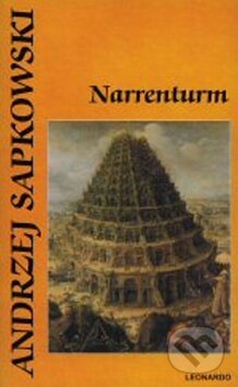 Kniha: Narrenturm (Andrzej Sapkowski). Leonardo, 2009 Kniha: Narrenturm (Andrzej Sapkowski). Leonardo, 2009