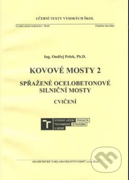 Kniha: Kovové mosty 2 (Ondřej Pešek). Akademické nakladatelství CERM, 2024 Kniha: Kovové mosty 2 (Ondřej Pešek). Akademické nakladatelství CERM, 2024