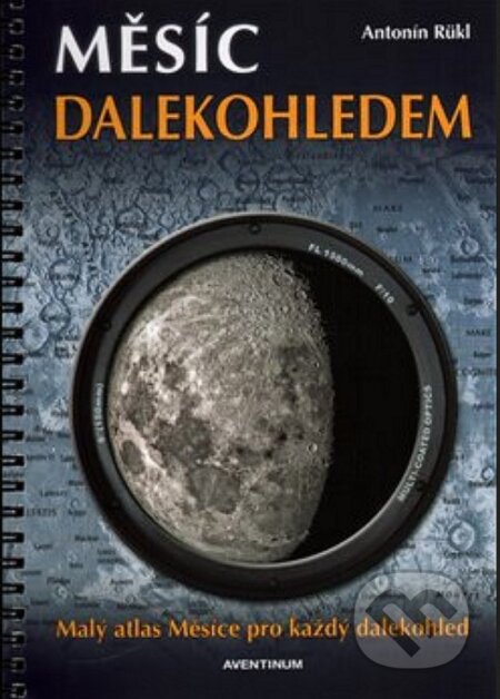 Kniha: Měsíc dalekohledem (Antonín Rükl). Aventinum, 2021 Kniha: Měsíc dalekohledem (Antonín Rükl). Aventinum, 2021