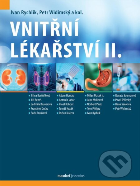Kniha: Vnitřní lékařství, II. díl (Ivan Rychlík a Petr Widimský). Maxdorf, 2024 Kniha: Vnitřní lékařství, II. díl (Ivan Rychlík a Petr Widimský). Maxdorf, 2024