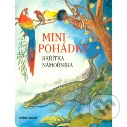 Kniha: Minipohádky skřítka námořníka (Vratislav Šťovíček). Aventinum, 2019 Kniha: Minipohádky skřítka námořníka (Vratislav Šťovíček). Aventinum, 2019