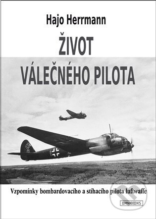 Kniha: Život válečného pilota (Hajo Herrmann). Omnibooks, 2024 Kniha: Život válečného pilota (Hajo Herrmann). Omnibooks, 2024