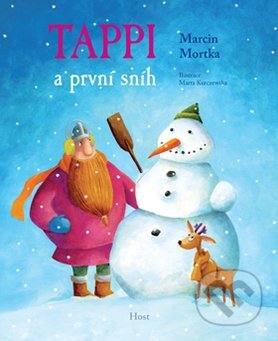 Kniha: Tappi a první sníh (Marcin Mortka). Host, 2024 Kniha: Tappi a první sníh (Marcin Mortka). Host, 2024