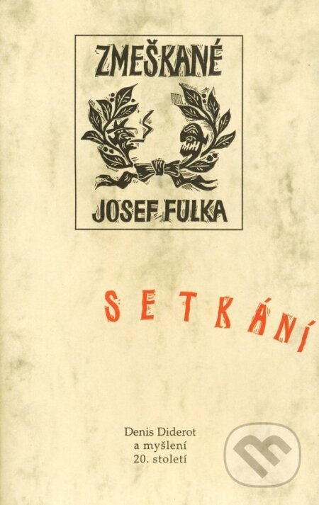 Kniha: Zmeškané setkání (Josef Fulka). Herrmann & synové, 2004 Kniha: Zmeškané setkání (Josef Fulka). Herrmann & synové, 2004
