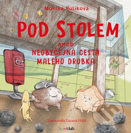 Kniha: Pod stolem (Zuzana Holá a Monika Hulíková). Grada, 2024 Kniha: Pod stolem (Zuzana Holá a Monika Hulíková). Grada, 2024