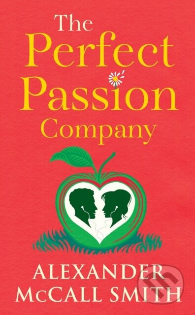 Kniha: The Perfect Passion Company (Alexander McCall Smith). Birlinn, 2024 Kniha: The Perfect Passion Company (Alexander McCall Smith). Birlinn, 2024