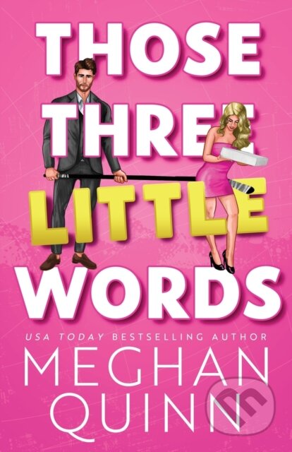 Kniha: Those Three Little Words (Meghan Quinn). Hot-Lanta, 2023 Kniha: Those Three Little Words (Meghan Quinn). Hot-Lanta, 2023