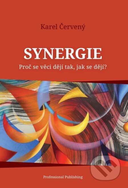 Kniha: Synergie (Karel Červený). Professional Publishing, 2024 Kniha: Synergie (Karel Červený). Professional Publishing, 2024