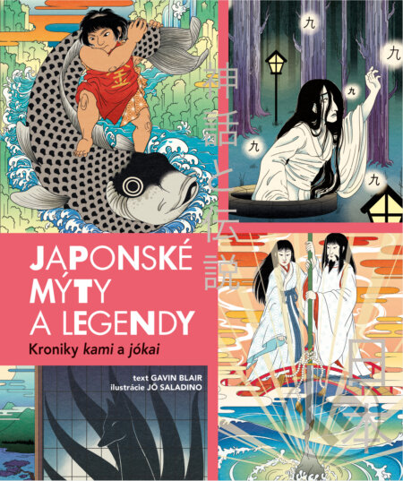 Kniha: Japonské mýty a legendy (Gavin Blair), 2025 Kniha: Japonské mýty a legendy (Gavin Blair), 2025