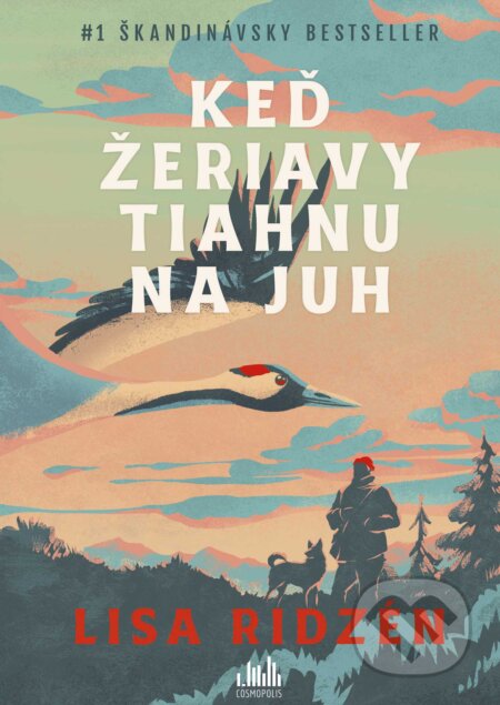 Kniha: Keď žeriavy tiahnu na juh (Lisa Ridzén). Metafora, 2024 Kniha: Keď žeriavy tiahnu na juh (Lisa Ridzén). Metafora, 2024