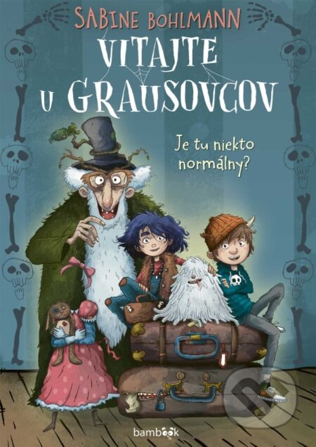 Kniha: Vitajte u Grausovcov (Sabine Bohlmann). Bambook, 2024 Kniha: Vitajte u Grausovcov (Sabine Bohlmann). Bambook, 2024