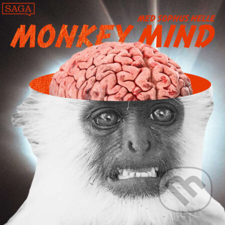 Audiokniha: Monkey Mind (EN) (Sophus Helle). Saga Egmont, 2024 Audiokniha: Monkey Mind (EN) (Sophus Helle). Saga Egmont, 2024