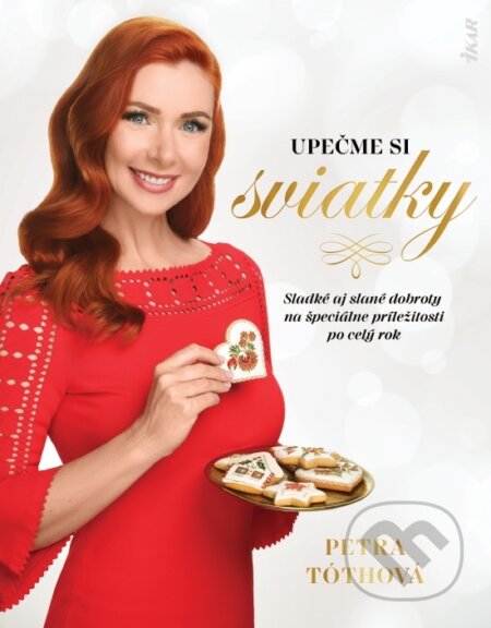 Kniha: Upečme si sviatky (Petra Tóthová), 2024 Kniha: Upečme si sviatky (Petra Tóthová), 2024