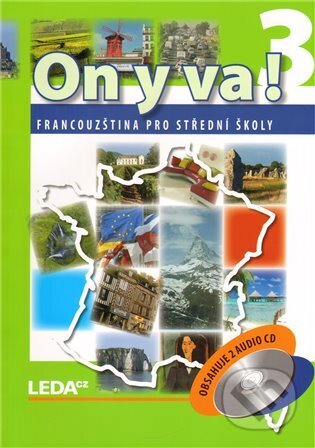 Kniha: ON Y VA! 3 učebnice (Leda). Leda, 2010 Kniha: ON Y VA! 3 učebnice (Leda). Leda, 2010