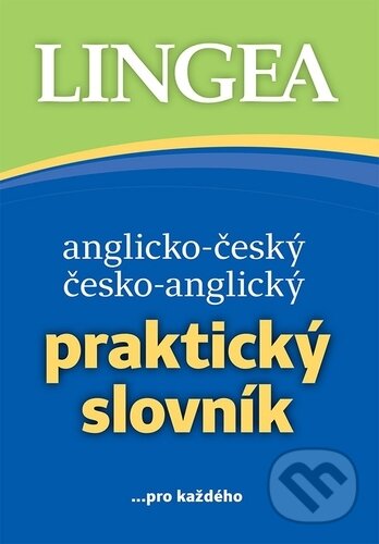 Kniha: Anglicko-český česko-anglický praktický slovník (Lingea). Lingea, 2024 Kniha: Anglicko-český česko-anglický praktický slovník (Lingea). Lingea, 2024