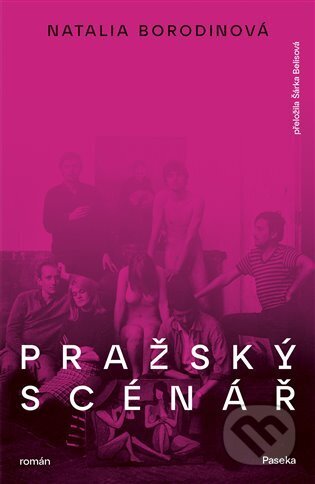 Kniha: Pražský scénář (Natalia Borodinová). Paseka, 2024 Kniha: Pražský scénář (Natalia Borodinová). Paseka, 2024