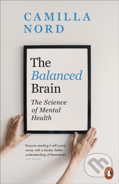 Kniha: The Balanced Brain (Camilla Nord). Penguin Books, 2024 Kniha: The Balanced Brain (Camilla Nord). Penguin Books, 2024