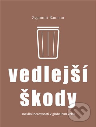 Kniha: Vedlejší škody (Zygmunt Bauman). Pulchra, 2024 Kniha: Vedlejší škody (Zygmunt Bauman). Pulchra, 2024