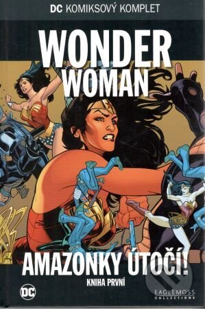 Kniha: DC 99: Wonder Woman - Amazonky útočí 1 (Jodi Picoult). Eaglemoss, 2020 Kniha: DC 99: Wonder Woman - Amazonky útočí 1 (Jodi Picoult). Eaglemoss, 2020