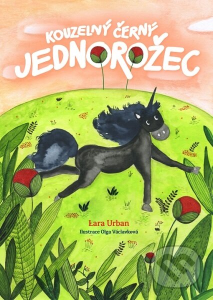 Kniha: Kouzelný černý jednorožec (Lara Urban). Promo service International, 2022 Kniha: Kouzelný černý jednorožec (Lara Urban). Promo service International, 2022