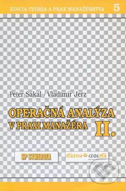 Kniha: Operačná analýza v praxi manažéra II (Peter Sakál). , 2006 Kniha: Operačná analýza v praxi manažéra II (Peter Sakál). , 2006