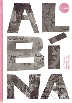 Kniha: Albína (Máša Bořkovcová). Lipnik, 2010 Kniha: Albína (Máša Bořkovcová). Lipnik, 2010