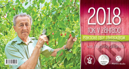 Kalendár 2018 - Rok v záhrade (Ivan Hričovský). , 2017 Kalendár 2018 - Rok v záhrade (Ivan Hričovský). , 2017