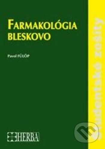 Kniha: Farmakológia bleskovo (Autorský kolektív). Herba, 2018 Kniha: Farmakológia bleskovo (Autorský kolektív). Herba, 2018