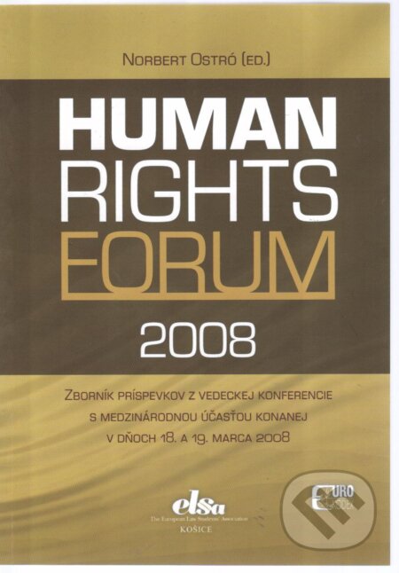Kniha: Human rights forum 2008 (Eurokódex). Eurokódex, 2012 Kniha: Human rights forum 2008 (Eurokódex). Eurokódex, 2012
