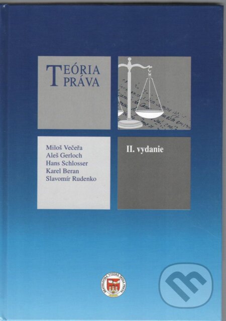 Kniha: Teória práva, 2.vyd. (Poradca podnikateľa). Poradca podnikateľa, 2008 Kniha: Teória práva, 2.vyd. (Poradca podnikateľa). Poradca podnikateľa, 2008