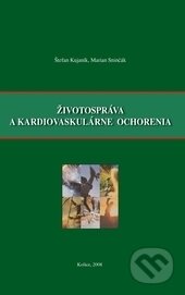 Kniha: Životospráva a kardiovaskulárne ochorenia (Sninčák Marián Kujaník a Štefan). Knihy Hanzluvka, 2008 Kniha: Životospráva a kardiovaskulárne ochorenia (Sninčák Marián Kujaník a Štefan). Knihy Hanzluvka, 2008